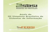 Anais do III Simpósio Brasileiro de Sistemas de … · americano de Estudios en Informatica (CLEI) e afiliada à Computer Society (IEEE). A instituição é regida por um estatuto