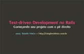 Test-driven Development no Railshomes.dcc.ufba.br/~mauricio052/Engenharia de Software I/TDD/Test...O que é TDD? • Test-driven Development ou Desenvolvimento Guiado por Testes •
