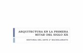ARQUITECTURA EN LA PRIMERA MITAD DEL … S.XX.pdf · nueva arquitectura: ¤ La estructura del edificio se apoya en pilares de hormigón (a los que denominaba pilotes) ... Walter Gropius