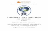 FERRAMENTAS E POLÍTICAS DE GESTÃO - …benchmarkingbrasil.com.br/wp-content/uploads/2015/02/Banco_digital... · obras do projeto ALREF U2, constitui-se em uma ferramenta ... organizacional.