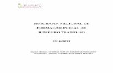 PROGRAMA NACIONAL DE FORMAÇÃO INICIAL DE … · Programa Nacional de Formação Inicial de Juízes do Trabalho 2010/2011 – página 5 de 77 APRESENTAÇÃO O presente documento