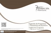 Suggested Programs - 7 Spa Vilamoura · Sugestão de Programas + Tratamentos de Assinatura Suggested Programs + Signature Treatments 7 SEVEN SPA VILAMOURA (Hotel Hilton) | Rua da