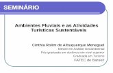 Ambientes Fluviais e as Atividades Turísticas … · Fonte: Margi Moss (2008). Conceição do Araguaia –PA. ... BARRETO, A. M. F. Interpretação paleoambiental do sistema de dunas
