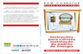Instruções para correta instalação do padrão de energiacemig.com.br/pt-br/energia_e_voce/Documents/BC_InstPadrao_2012.pdf · Cuidados a serem tomados para garantir a aprovação