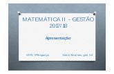 MATEMÁTICA II - GESTÃO 2017/18 - ipb.ptmar/MatematicaIIGestao2017.18/Apresentacao1.pdf · Apresentação MATEMÁTICA II - GESTÃO 2017/18 Podemos fazer melhor Interage de forma
