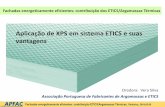 Aplicação de XPS em sistema ETICS e suas vantagens · Aplicação de XPS em sistema ETICS e suas vantagens Estado de arte ETICS em Portugal (m2) *(valores provisórios) ... redução