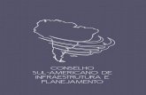 CONSELHO SUL-AMERICANO DE … · planejados sugere a priorização de corredores de exportação, não de comércio intrarre-gional, ...