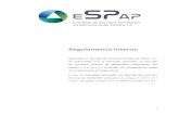 Regulamento Interno - eSPap€¦ · 1 Regulamento Interno Aprovado em Reunião do Conselho Diretivo da ESPAP, I.P., de 22/07/2014, com as alterações aprovadas em Reunião