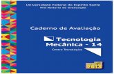 Tecnologia · Caderno de Avaliação 2013 | Tecnologia Mecânica 6 ferramentas à superação de limites e à transformação do curso com a criação de possibilidades de
