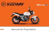 Manual Proprietario RKV Euro4 - grupomultimoto.com · RKV 125. Parabéns pela preferência na compra da sua KEEWAY! ... Juntamente com o seu veículo deverá apresentar o manual de