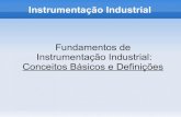 Fundamentos de Instrumentação Industrial: Conceitos ...torres/wp-content/uploads/2018/... · componentes internos do Instrumento (norma ANSI/ISA-S5.1-1984-R-1992). 3 Instrumentação