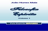 Filosofia Espírita Vol I- João Nunes Maia · 4–João Nunes Maia (pelo Espírito MIRAMEZ) ... A literatura mediúnica, principalmente no Brasil, é portadora de um acervo ...