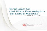del Plan Estratégico de Salud Mental · Este Plan vino a llenar un déficit histórico en materia de planificación en Salud Mental en Navarra, ya que desde 1986, año en que se