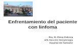 Enfrentamiento del paciente con linfoma - SMS CHILE · Enfrentamiento del paciente con linfoma Dra. M. Elena Cabrera Jefe Sección Hematologia Hospital del Salvador