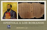 EPISTOLA A LOS ROMANOS - ibitibi.orgibitibi.org/wp-content/uploads/2018/05/Rom-9.pdf · EPISTOLA A LOS ROMANOS ... La estructura de Romanos proporciona una pista sobre la importancia