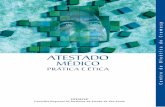 ATESTADO - periciamedicadf.com.br · Atestado Médico – Prática e Ética Publicação do Centro de Bioética do Conselho Regional de Medicina do Estado de São Paulo (Cremesp)