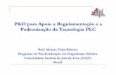 P&D para Apoio a Regulamentação e a Padronização … -Moises - UFJF - .pdf · sistema OFDM e clustered-OFDMem dispositivos FPGA; Desenvolvimentode simulador para aplicaçõesNPL