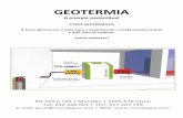 Geotermia · 2018-05-24 · GEOTERMIA A energia sustentável FUROS GEOTÉRMICOS A Terra oferece-nos o calor para o aquecimento e arrefecimento central e AQS num só sistema. Venha