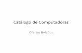 Catálogo de Computadoras - ofertasb.comofertasb.com/download/viernesnegro/Catalogo_de_Computadoras.pdf · Asus X200MA •Procesador: Intel (R) Celeron (R) CPU N815 @1.86GHz Dual