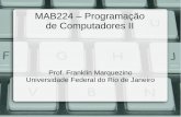MAB224 – Programação de Computadores IIfranklin/xbt246/04-Introducao-Tkinter.pdf · Bibliografia recomendada Steve Ferg, “Pensando em Tkinter” PDF disponível gratuitamente