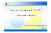 Testes de Convivência LTE x TVD Laboratório e Campo · Testes em Laboratório - INATEL - Avaliação de PR, Oth e mitigação com filtro - 5 tipos de receptores, 3 silicon, 1 can