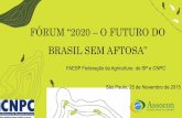 FÓRUM “2020 – O FUTURO DO BRASIL SEM AFTOSA · A pasto sem suplementação ... La Voz del Interior ... A culpa não é da vaca! INTERNATIONAL BEEF ALLIANCE (IBA) TEMOS MAIS A