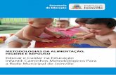 Secretaria de Educação - joinville.sc.gov.br · na Educação Infantil”², foi lançado virtualmente no mês de novembro/2015. O segundo caderno abordará as questões de Higiene