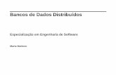Especialização em Engenharia de Software - cos.ufrj.brmarta/BdDistribuido.pdf · Fragmentação Horizontal Primária » Principais Técnicas Faixa de Valores Função de Hashing