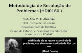 Metodologia de Resolução de Problemas (HDI0160 ) · AULA 1: A CRIAÇÃO DE PROBLEMAS “Frequentemente, a formulação de um problema é mais essencial do que a sua solução.”