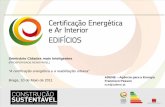 certificação energética e a reabilitação urbana” - OERN€¦ · sce@adene.pt. ÍNDICE ... DCR –Certificados em fase de projecto CE/DCR –Certificados após DCR’s CE –Certificados