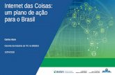 Internet das Coisas: um plano de ação para o Brasil · FONTE: MGI; Debate com especialistas independentes; Análise do consórcio. 8 Cidades 4 ambientes priorizados 60 inciativas