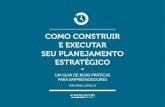 Como Construir e exeCutar seu Planejamento estratégiCodanielcastello.com.br/wp-content/uploads/2016/07/Ebook-Planejamen... · Um gUia de boas práticas para empreendedores por daniel