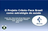 O Projeto Crânio-Face Brasil como estratégia de saúdeeventos.cfm.org.br/images/DoencasRaras/veralucia.pdf · A. Cardiopatia congênita de alto valor preditivo positivo para a deleção: