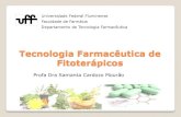Tecnologia Farmacêutica de Fitoterápicos Jornada de Farmácia do Cariri _ FJN_arquivos... · Fitoterápicos: medicamentos obtidos a partir de plantas medicinais. derivados de droga