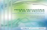 PRISÃO PROVISÓRIAE - nevusp.orgnevusp.org/downloads/down254.pdf · Um estudo sobre os flagrantes de tráfico . de drogas na cidade de São Paulo . Maria Gorete Marques de Jesus