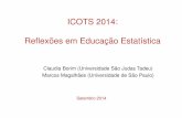 ICOTS 2014: Reflexões em Educação Estatísticamarcos/SeminarioIcots.pdf · A Atividade Didática ... tendência central dentro do quarto com maior densidade ... U1 Respostascom