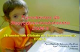 (Transtornos Globais do Desenvolvimento DSM-5) do... · DSM – O que significa? • É um manual de critérios diagnósticos dos transtornos mentais de todas as fases da vida. •