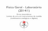 Física Geral - Laboratório (2014/1) - ::: DFNAE :::dfnae.fis.uerj.br/twiki/pub/DFNAE/FisicaGeral20141Turma01/Slides... · 2 Física Geral - 2014/1 - Aula 5 Incertezas do “Tipo