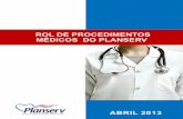 Coordenação de Gestão de Projetos de …siteftp.planserv.ba.gov.br/.../ROL_DE_PROCEDIMENTOS_ABR2013.pdf · O Rol de Procedimentos Médicos do Planserv encerra todos os procedimentos