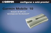 Garmin Mobile 10 - static.garmincdn.comstatic.garmincdn.com/pumac/GarminMobile10_PTconfigureeestapro…DVD-ROM com o software de navegação nRoute™ e Garmin Mobile™ XT, incluindo