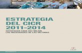 EstratEgia dEl CiCr 2011-2014 - icrc.org · agua y saneamiento en zonas urbanas, trato y condiciones de detención de personas privadas de libertad, ... orientaciones estratégicas
