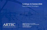 Catálogo de Cursos 2016 - artec-ingenieria.com · Chilectra en Chile. Disertante. 5 . 6 ... Al realizar este curso, los asistentes adquirirán un conocimiento amplio sobre la norma,