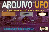 ARQUIVO UFO (Alerta Brasil) - · PDF fileNa Venezuela, um OVNI foi avistado sobre a represa de Guaricho. Na Gávea, Rio de Janeiro, o fotógrafo Ed Keffel fez uma seqüência de cinco