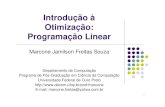 Introdução à Otimização: Programação Linear · 2 Roteiro Otimização Introdução Motivação Modelagem em Programação Matemática Programação Linear: princípios básicos