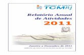 Relatório de Atividades de 2011 · TCMRJ – Tribunal de Contas do Município do Rio de Janeiro 2 Composição do TCMRJ Presidente Thiers Vianna Montebello Vice-Presidente José