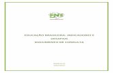EDUCAÇÃO BRASILEIRA: INDICADORES E …conae2014.mec.gov.br/images/pdf/educacao_brasileira_indicadores_e... · APRESENTAÇÃO Este documento tem como objetivo contribuir com a discussão