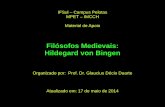 Filósofos Medievais: Hildegard von Bingen ·  VISÕES Ver o que não estava evidente para mais ninguém