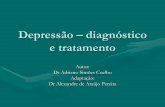 Depressão diagnóstico e tratamento - psiquiatriabh.com.brpsiquiatriabh.com.br/wp/wp-content/uploads/2015/01/Aula-Basico-de... · Escolha de antidepressivo 2. Aumento da dose 3.