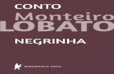 Monteiro Lobato - ep1.com.brep1.com.br/site/wp-content/uploads/2018/02/Negrinha.pdf · de grandes virtudes apostólicas, esteio da religião e da moral”, dizia o reverendo. Ótima,