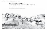 Riffs forever: o rock na sala de aula - Cecília Cavaliericeciliacavalierifranca.com.br/wp-content/themes/cecilia/downloads/... · Calças boca de sino, cabelos longos, capas de LPs